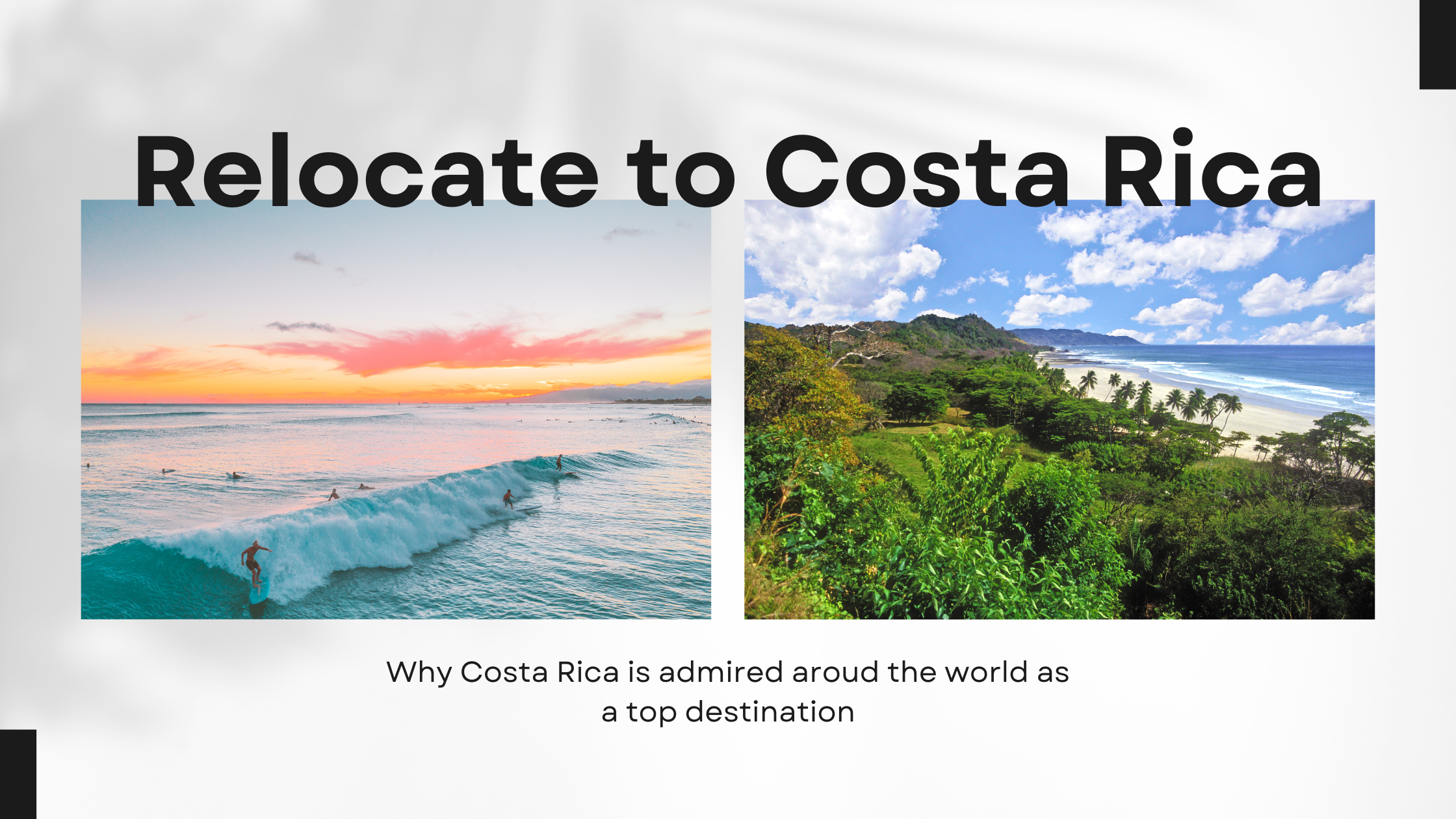 Relocate to Costa Rica Admired Country around the world