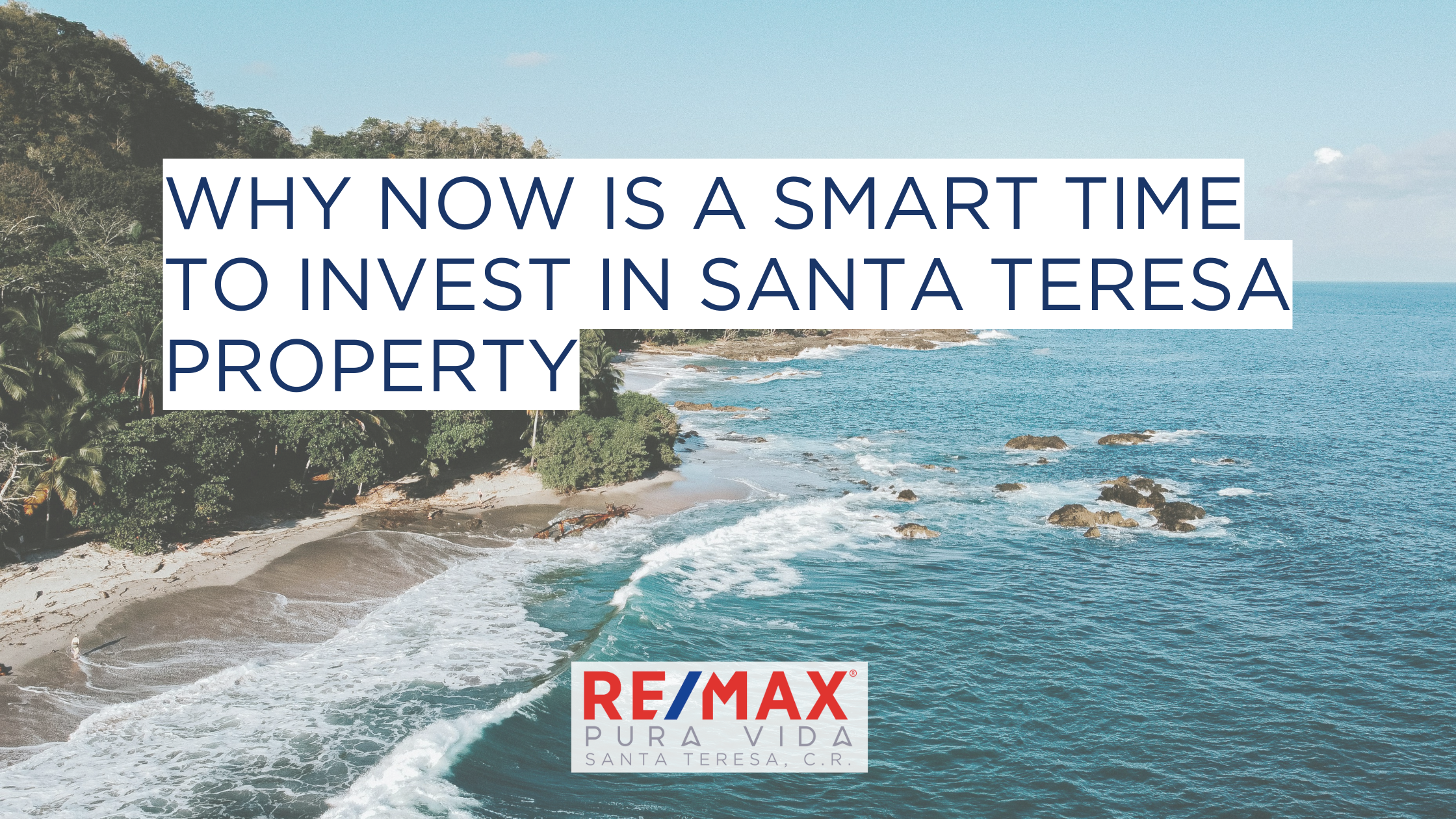 Why now is a smart time to invest in santa teresa property